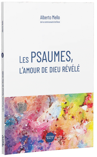 Les Psaumes, l'amour de Dieu révéléUn livre qui va au cœur de la foi